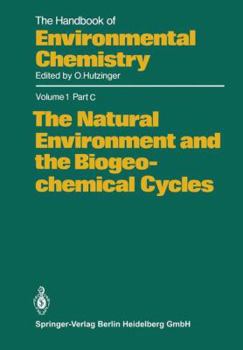 The Handbook of Environmental Chemistry, Volume 1, Part C: The Natural Environment and the Biogeochemical Cycles