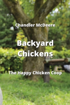 Paperback Backyard Chickens: The Happy Chicken Coop Book