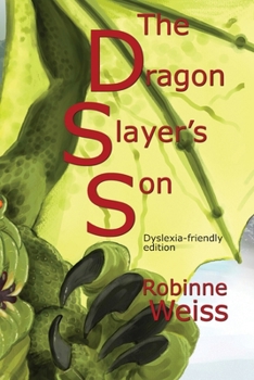 Paperback The Dragon Slayer's Son: Dyslexia-friendly Edition Book