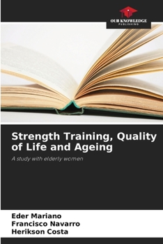 Paperback Strength Training, Quality of Life and Ageing Book