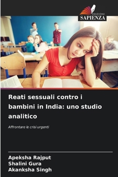 Paperback Reati sessuali contro i bambini in India: uno studio analitico [Italian] Book