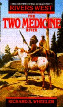 The Two Medicine River - Book #9 of the Rivers West