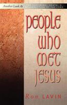 Paperback People Who Met Jesus: Another Look at the Suffering, Death, and Resurrection of the Lord Book