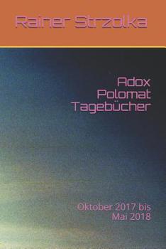 Paperback Adox Polomat Tagebücher: Oktober 2017 bis Mai 2018 [German] Book