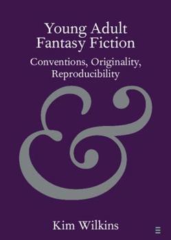 Paperback Young Adult Fantasy Fiction: Conventions, Originality, Reproducibility Book