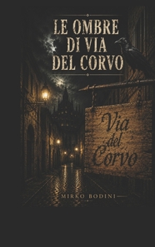 Paperback Le Ombre Di Via del Corvo [Italian] Book