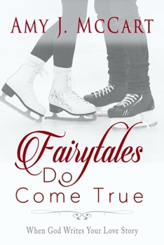 Paperback Fairytales Do Come True: When God Writes Your Love Story Book