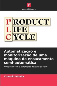 Paperback Automatização e monitorização de uma máquina de ensacamento semi-automática [Portuguese] Book