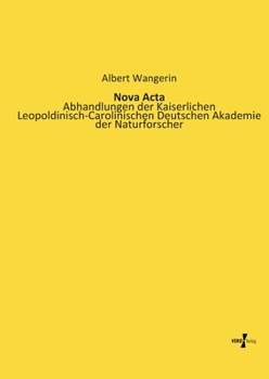 Paperback Nova Acta: Abhandlungen der Kaiserlichen Leopoldinisch-Carolinischen Deutschen Akademie der Naturforscher [German] Book