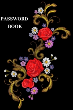 Paperback Password Book: Password Logbook: Easy to write down, easy on the eyes: Keep favorite Website Addresses, Username, Password, Email, Se Book