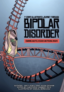 Paperback P-CORI's Illustrated Journey Through Bipolar Disorder: Combining Analytics, Research and Personal Insights Book