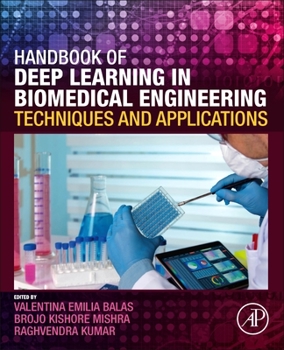 Paperback Handbook of Deep Learning in Biomedical Engineering: Techniques and Applications Book