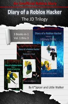 Paperback Diary of a Roblox Hacker - The Jd Trilogy: 3 Books in 1 Book