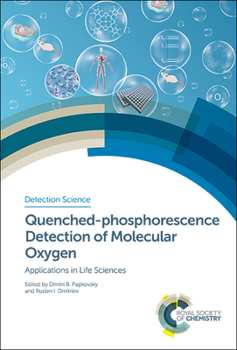 Hardcover Quenched-Phosphorescence Detection of Molecular Oxygen: Applications in Life Sciences Book