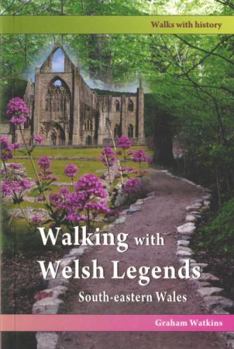 Paperback Walking with Welsh Legends: South-Eastern Wales Book