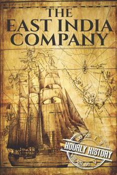 Paperback The East India Company: A History From Beginning to End Book