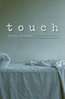 Hardcover Touch: Stories of Contact by South African Writers Book