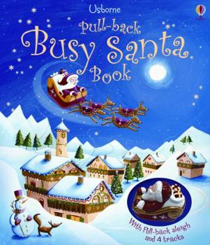 Board book Pull-Back Busy Santa Book [With Plastic Pull-Back Sleigh, 4 Tracks] Book