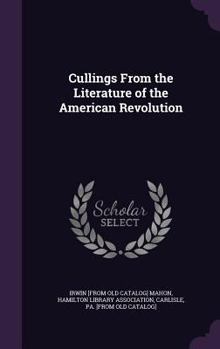 Hardcover Cullings From the Literature of the American Revolution Book