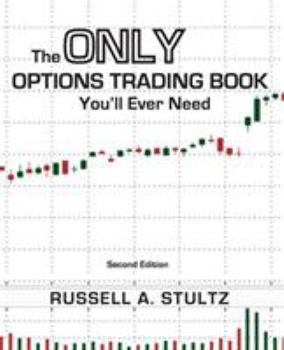 Paperback The Only Options Trading Book You'll Ever Need (Second Edition) Book