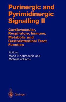 Paperback Purinergic and Pyrimidinergic Signalling II: Cardiovascular, Respiratory, Immune, Metabolic and Gastrointestinal Tract Function Book