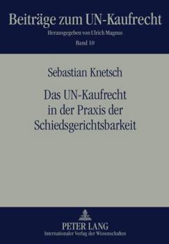 Hardcover Das Un-Kaufrecht in Der Praxis Der Schiedsgerichtsbarkeit [German] Book