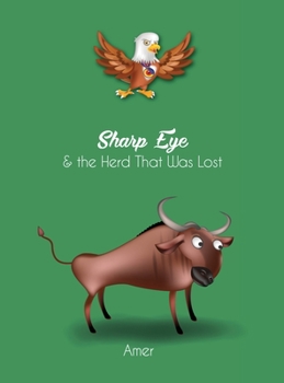 Hardcover Sharp Eye & the Herd That Was Lost Book