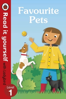 Hardcover Favourite Pets - Read It Yourself with Ladybird Level 1 Book