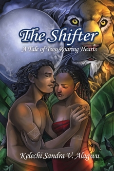 Paperback The Shifter: A Tale of Two Roaring Hearts Book