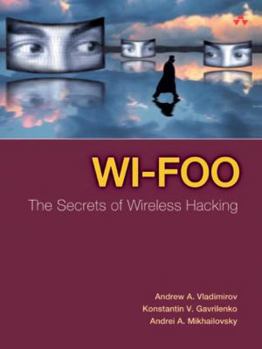 Paperback Wi-Foo: The Secrets of Wireless Hacking Book