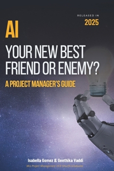 Paperback AI Your New Best Friend Or Enemy: A Project Manager's Guide Book