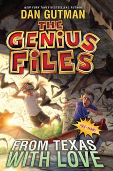 From Texas with Love - Book #4 of the Genius Files