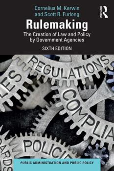 Paperback Rulemaking: The Creation of Law and Policy by Government Agencies Book