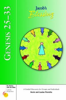 Paperback Genesis 25-33: Jacob's Blessing: A Guided Discovery for Groups and Individuals Book