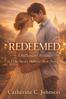 Paperback Redeemed: The Secret Heiress - Book Three Book