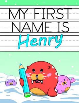 Paperback My First Name is Henry: Personalized Primary Name Tracing Workbook for Kids Learning How to Write Their First Name, Practice Paper with 1 Ruli Book