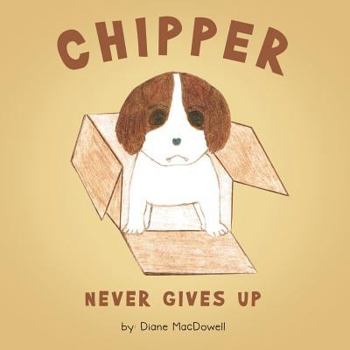 Paperback Chipper: Never Gives Up. Book