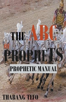 Paperback The ABC of Prophets: Prophetic Guide Manual Book