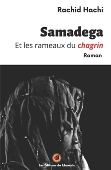 Paperback Samadega et les rameaux du chagrin [French] Book
