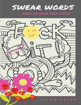 Paperback Swear Words: Adult Coloring Book Series Book