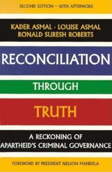 Paperback Reconciliation Through Truth: A Reckoning of Apartheid's Criminal Governance Book