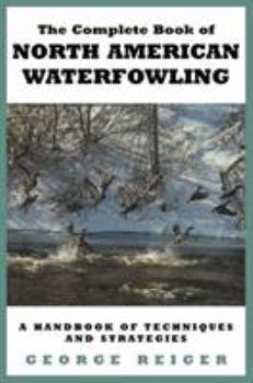 Paperback The Complete Book of North American Waterfowling Book