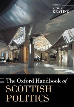 Hardcover The Oxford Handbook of Scottish Politics Book