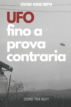 Paperback UFO Fino a prova contraria: Sono tra noi? [Italian] Book