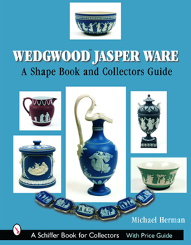 Hardcover Wedgwood Jasper Ware: A Shape Book and Collectors Guide Book