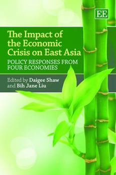 The Impact of the Economic Crisis on East Asia: Policy Responses from Four Economies