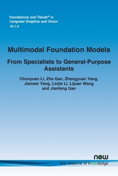 Paperback Multimodal Foundation Models: From Specialists to General-Purpose Assistants Book