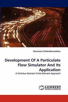 Paperback Development Of A Particulate Flow Simulator And Its Application Book