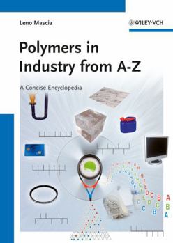 Hardcover Polymers in Industry from A-Z: A Concise Encyclopedia Book