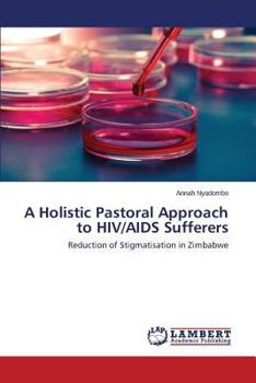 Paperback A Holistic Pastoral Approach to HIV/AIDS Sufferers Book